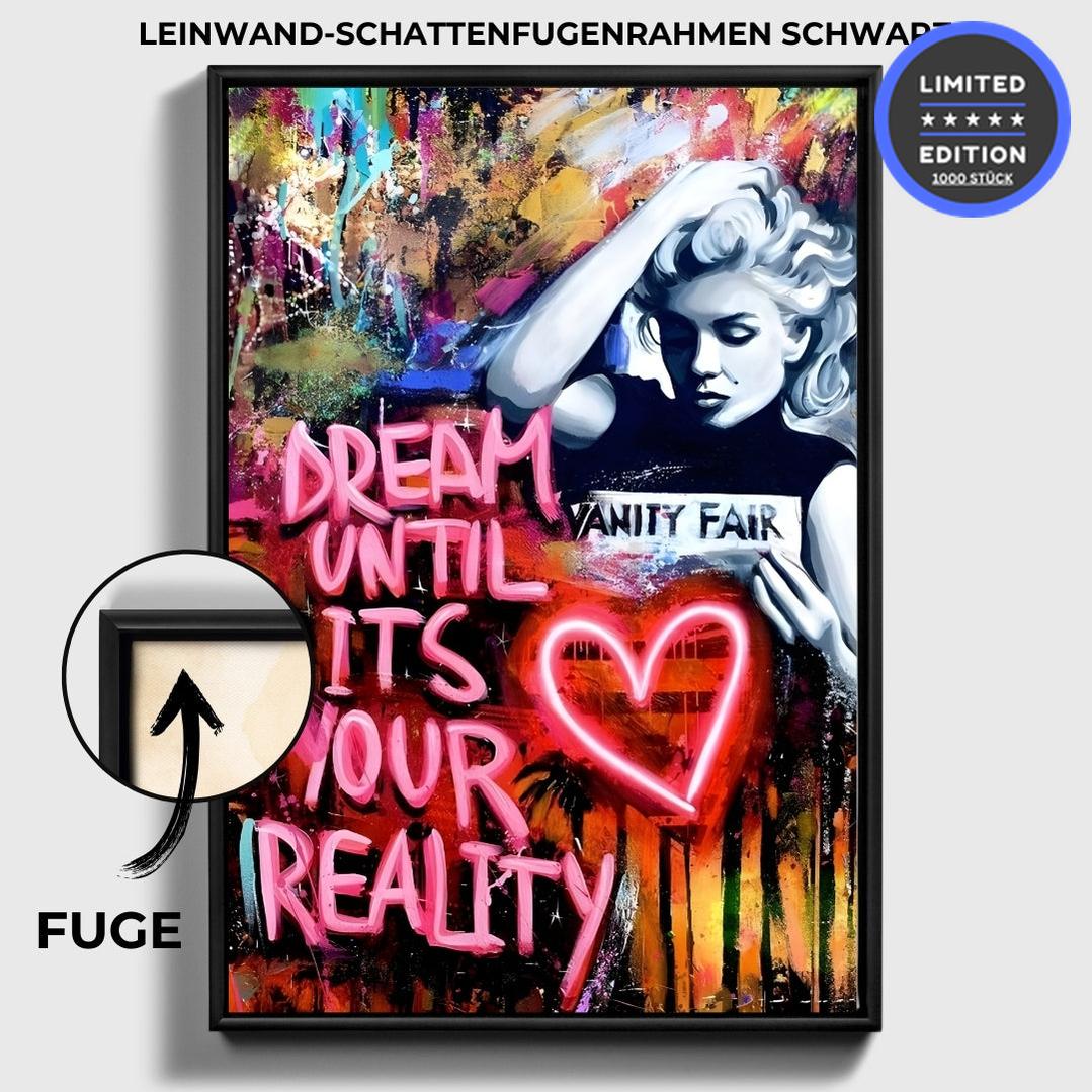 "DREAM UNTIL ITS YOUR REALITY"