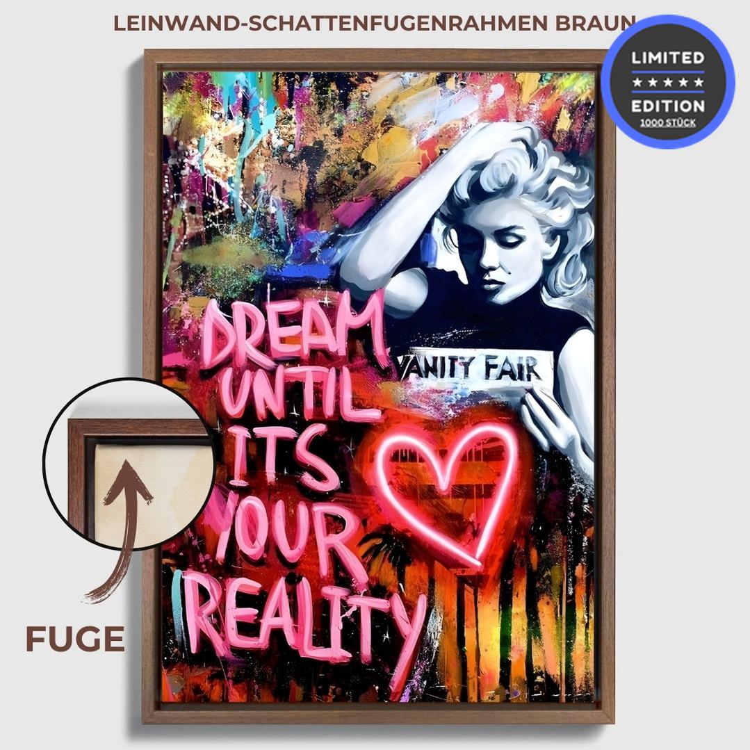"DREAM UNTIL ITS YOUR REALITY"