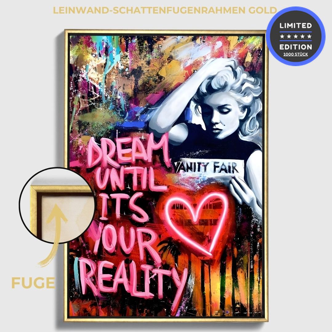 "DREAM UNTIL ITS YOUR REALITY"