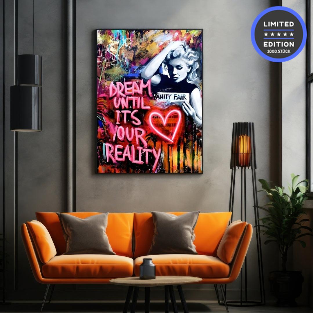 "DREAM UNTIL ITS YOUR REALITY"