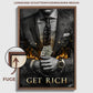 "GET RICH"