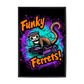 "FUNKY FERRETS"