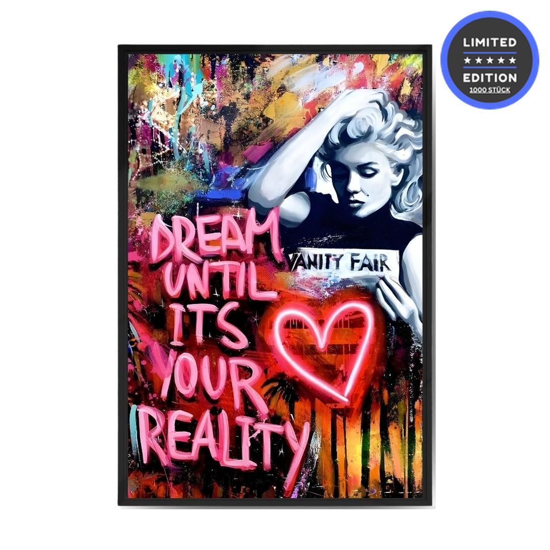 "DREAM UNTIL ITS YOUR REALITY"