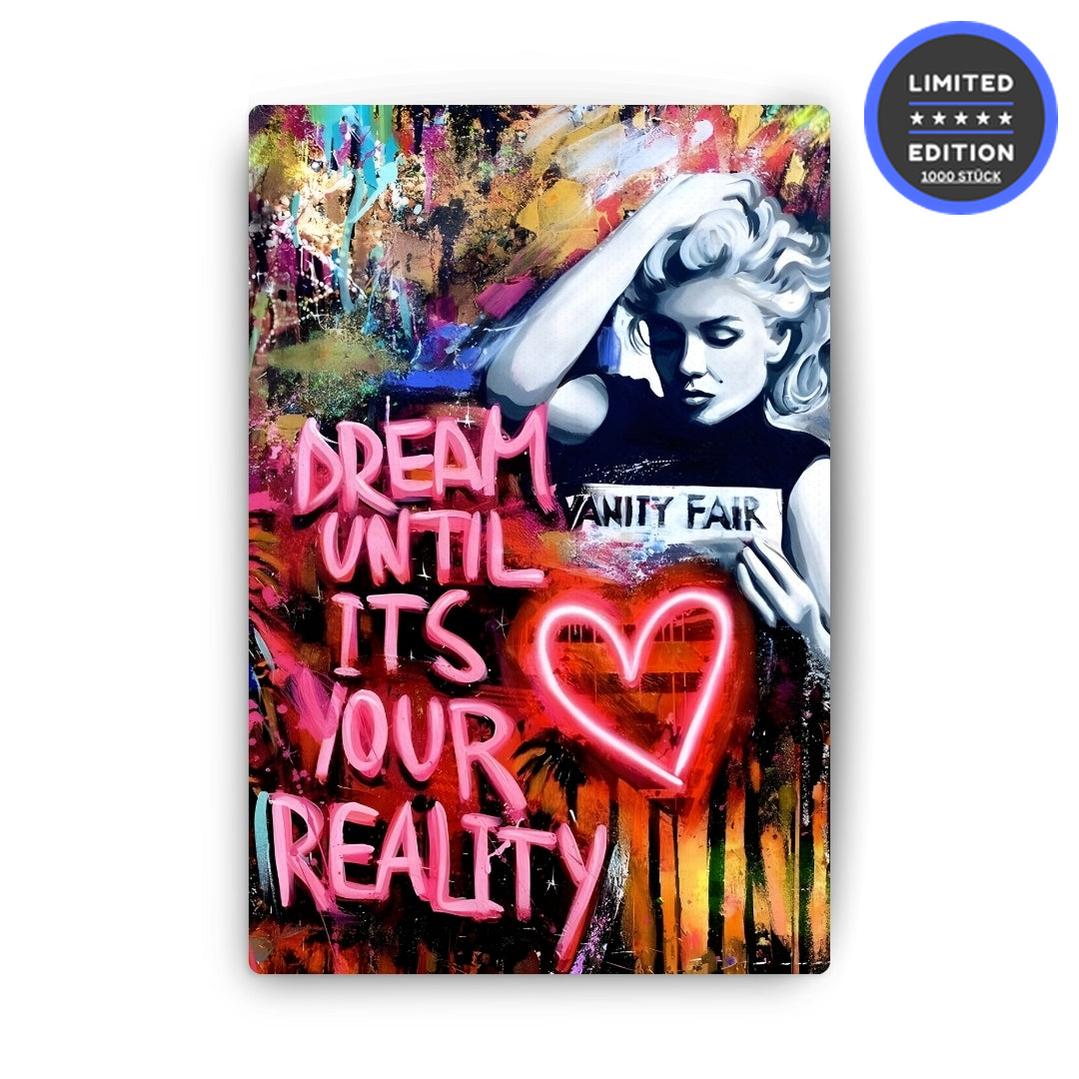 "DREAM UNTIL ITS YOUR REALITY"