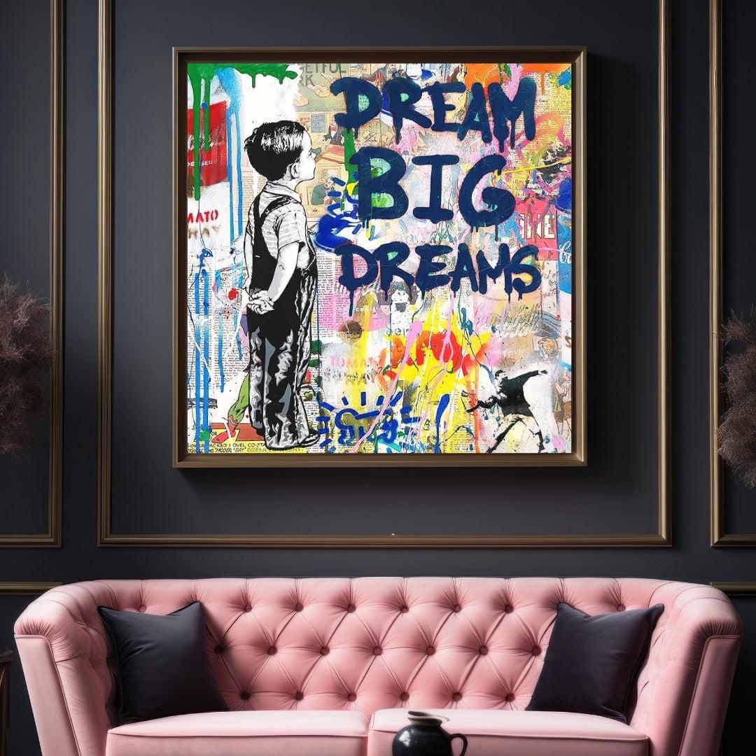 "DREAM BIG"