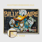 "LIKE A BILLIONAIRE" 2