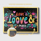 "LOVE & PEACE"