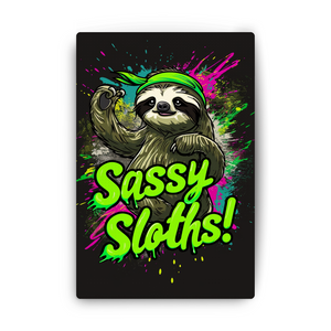 "SASSY SLOTHS!"